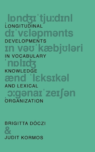 Longitudinal Developments in Vocabulary Knowledge and Lexical Organization