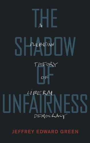 The Shadow of Unfairness