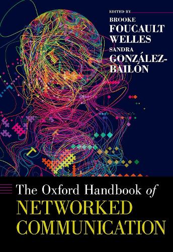 The Oxford Handbook of Networked Communication