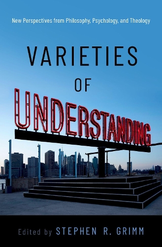 Varieties of Understanding