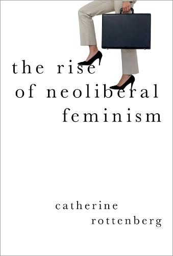 The Rise of Neoliberal Feminism