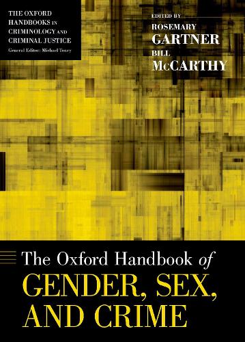 The Oxford Handbook of Gender, Sex, and Crime