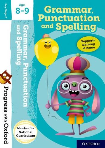 Progress with Oxford:: Grammar, Punctuation and Spelling Age 8-9