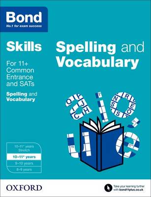 Bond SATs Skills: English: Spelling and Vocabulary