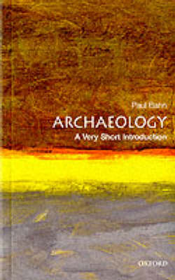 Archaeology: A Very Short Introduction