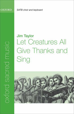 Let Creatures All Give Thanks and Sing