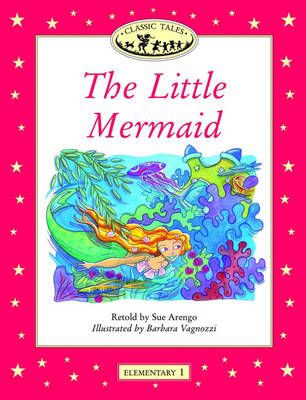 Classic Tales: Little Mermaid Elementary level 1