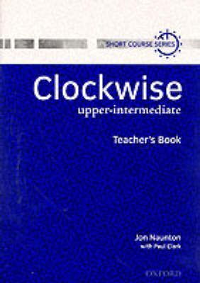 Clockwise: Upper-Intermediate: Teacher's Book