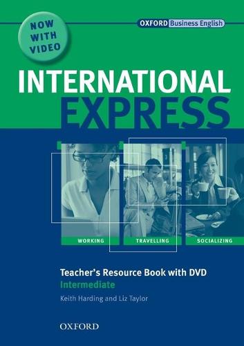 International Express: Intermediate: Teacher's Resource Book with DVD