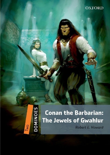 Dominoes: Level 2:: Conan the Barbarian: The Jewels of Gwahlur Audio Pack