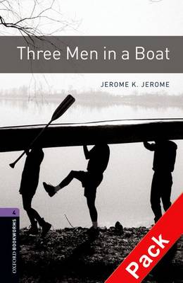 Oxford Bookworms Library: Level 4:: Three Men in a Boat audio CD pack