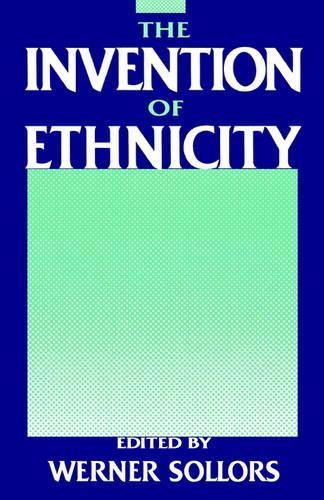 The Invention of Ethnicity