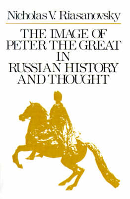 The Image of Peter the Great in Russian History and Thought