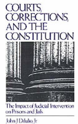 Courts, Corrections, and the Constitution