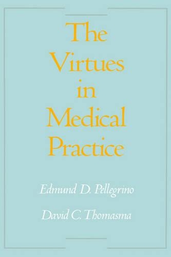 The Virtues in Medical Practice