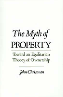 The Myth of Property