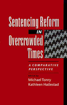 Sentencing Reform in Overcrowded Times