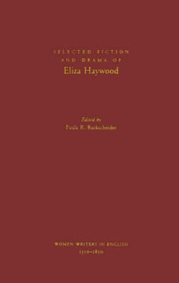 Selected Fiction and Drama of Eliza Haywood