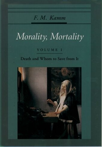 Morality, Mortality: Volume I: Death and Whom to Save From It