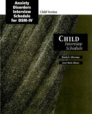 Anxiety Disorders Interview Schedule (ADIS-IV): Child Interview Schedules