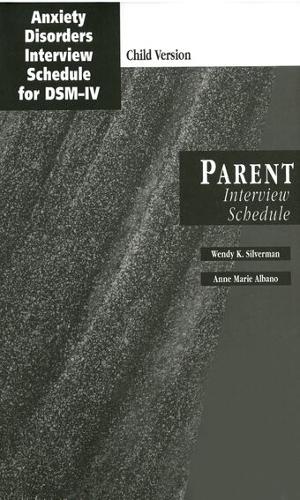 Anxiety Disorders Interview Schedule (ADIS-IV): Child and Parent Interview Schedules