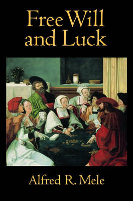 Free Will and Luck