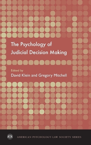 The Psychology of Judicial Decision Making