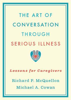 The Art of Conversation Through Serious Illness