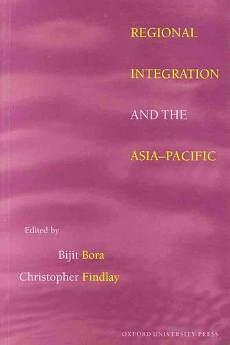 Regional Integration and the Asia Pacific