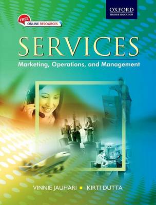 Services: Marketing, Operations, and Management: Services: Marketing, Operations and Management