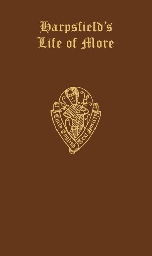 Nicholas Harpsfield The Life and Death of Sr. Thomas More