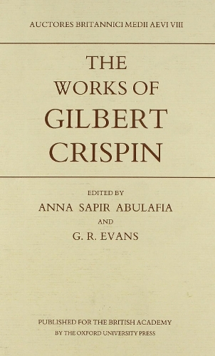 The Works of Gilbert Crispin, Abbot of Westminster