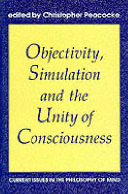 Objectivity, Simulation and the Unity of Consciousness