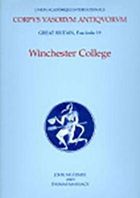 Corpus Vasorum Antiquorum Great Britain Fasc 19, Winchester College