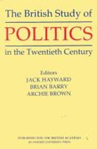 The British Study of Politics in the Twentieth Century