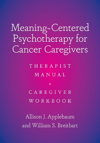 Meaning-Centered Psychotherapy for Cancer Caregivers