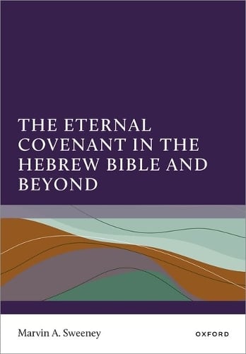 The Eternal Covenant in the Hebrew Bible and Beyond