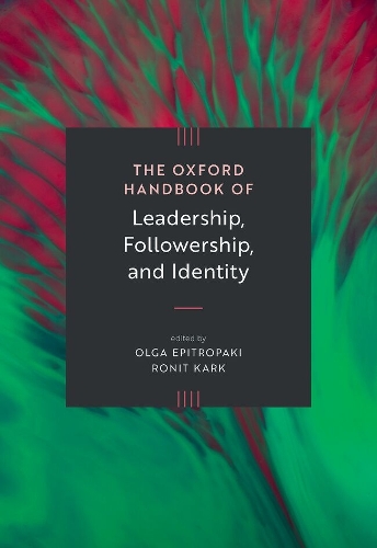 The Oxford Handbook of Leadership, Followership, and Identity