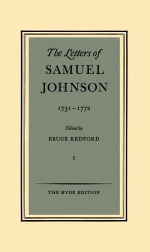 The Letters of Samuel Johnson: Volume I: 1731-1772