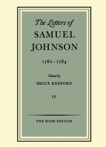 The Letters of Samuel Johnson: Volume IV: 1782-1784