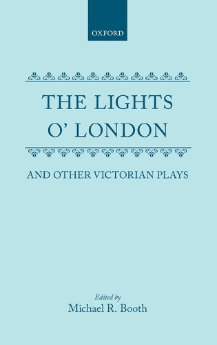 The Lights o' London and Other Victorian Plays