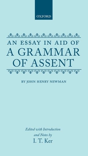 An Essay in Aid of a Grammar of Assent