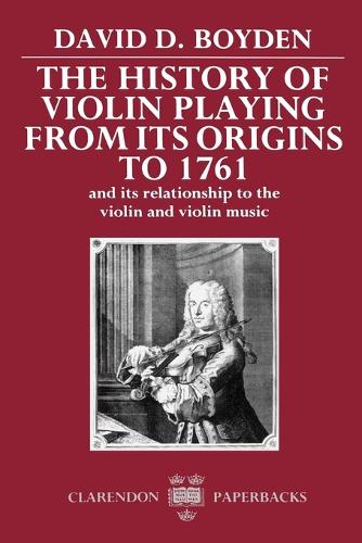 The History of Violin Playing from its Origins to 1761