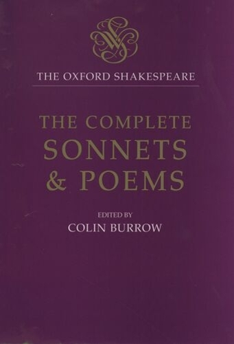 The Oxford Shakespeare: The Complete Sonnets and Poems