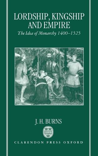 Lordship, Kingship, and Empire