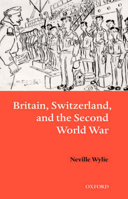 Britain, Switzerland, and the Second World War