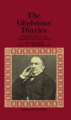 The Gladstone Diaries: Volume 8: July 1871-December 1874