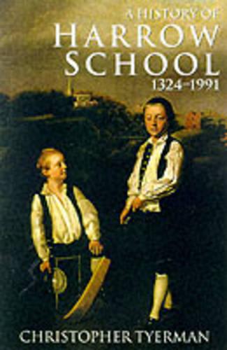 A History of Harrow School 1324-1991