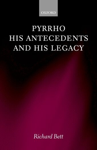 Pyrrho, his Antecedents, and his Legacy