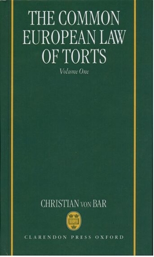 The Common European Law of Torts: Volume One